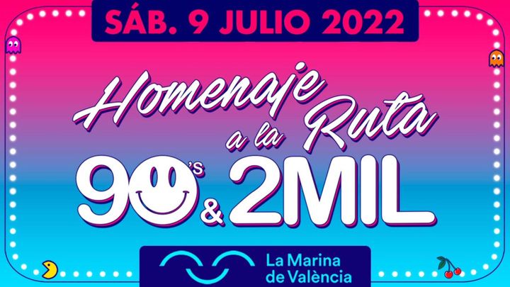 Cover for event: Homenaje a la Ruta 90's & 2MIL Valencia 2022 - Marina Norte