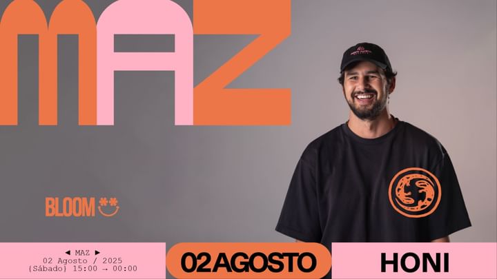 Cover for event: Honi 2025 | BLOOM w/ Maz
