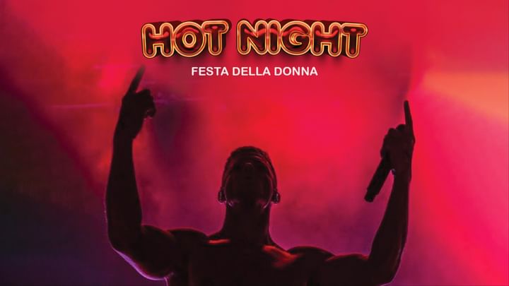 Cover for event: HOT NIGHT | Festa della Donna