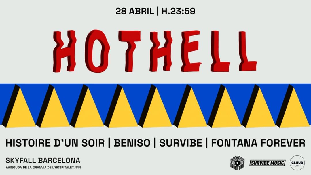 Cartel del evento HOTHELL pres. Histoire d'un Soir, Beniso, Survibe & Fontana Forever