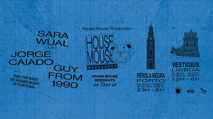 Cover for event: House Mouse Weekender (Lisboa)