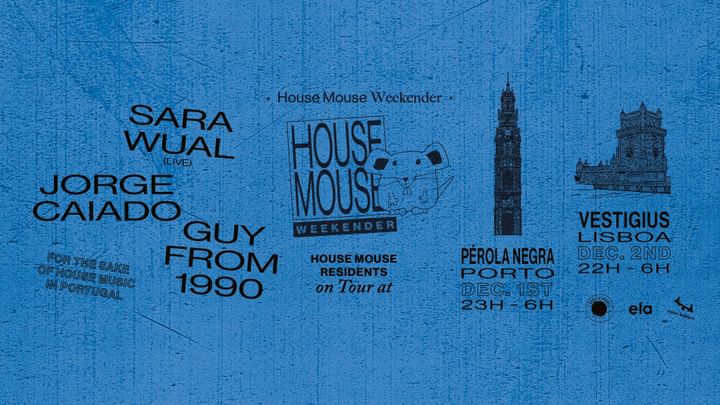 Cover for event: House Mouse Weekender (Porto)