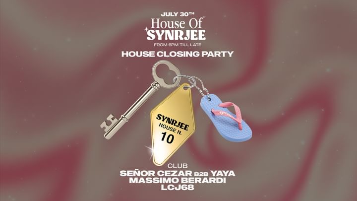 Cover for event: House of SYNRJEE @THE SANCTUARY N.10 - HOUSE CLOSING PARTY