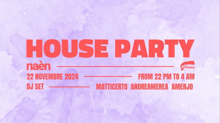 Cover for event: House Party ✹ naèn