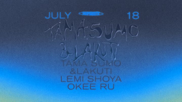 Cover for event: Humanite Summer Season W/ Tama Sumo & Lakuti