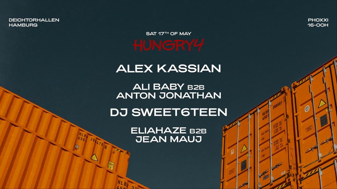 Capa do evento Hungry4 Alex Kassian & DJ Sweet6teen at Phoxxi Deichtorhallen | Opening Weekend 