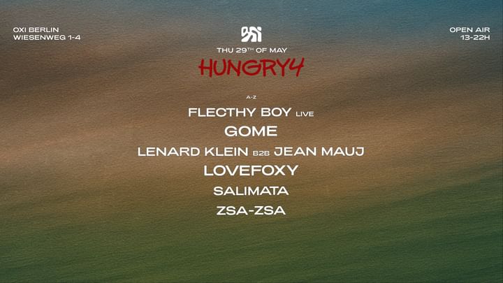Cover for event: HUNGRY4 LOVEFOXY, GOME - OPEN AIR | OXI GARTEN