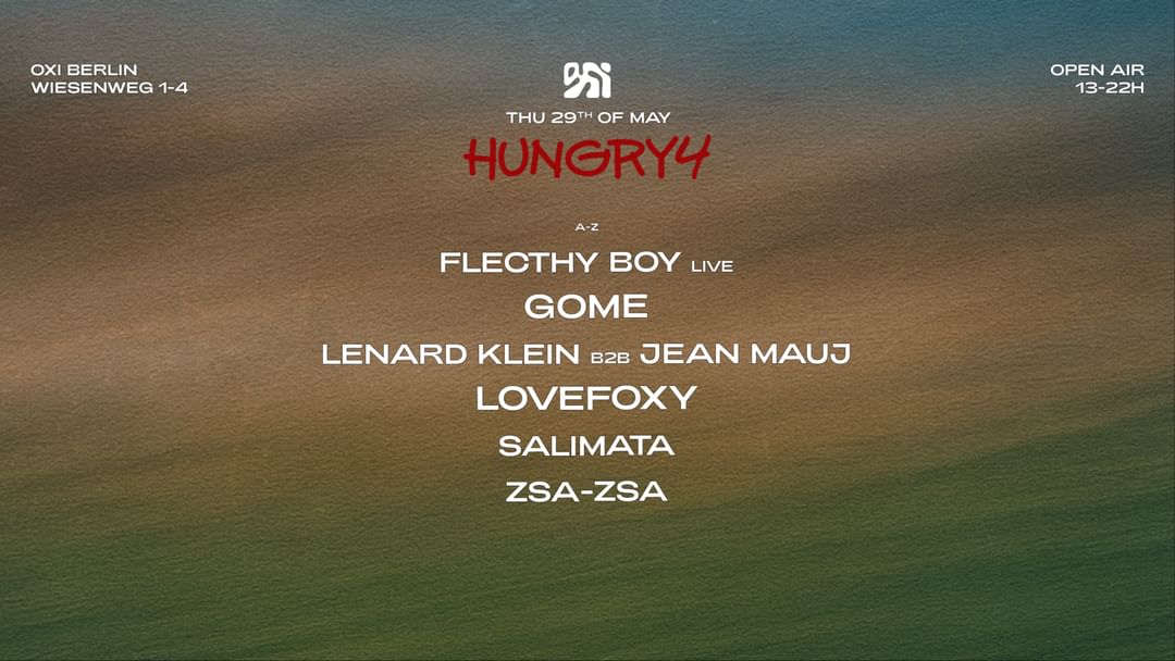 HUNGRY4 LOVEFOXY, GOME - OPEN AIR | OXI GARTEN event cover
