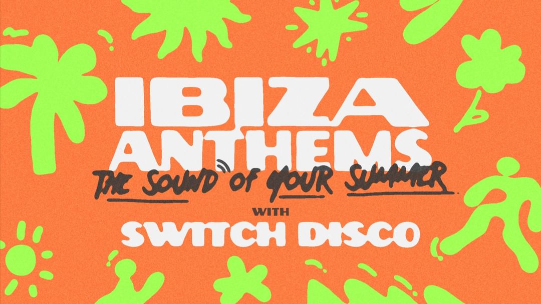  Ibiza Anthems with Switch Disco event cover