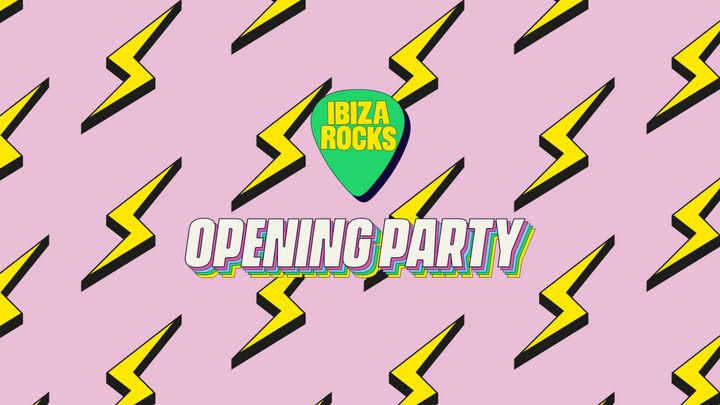 Cover for event: Ibiza Rocks - Opening Party