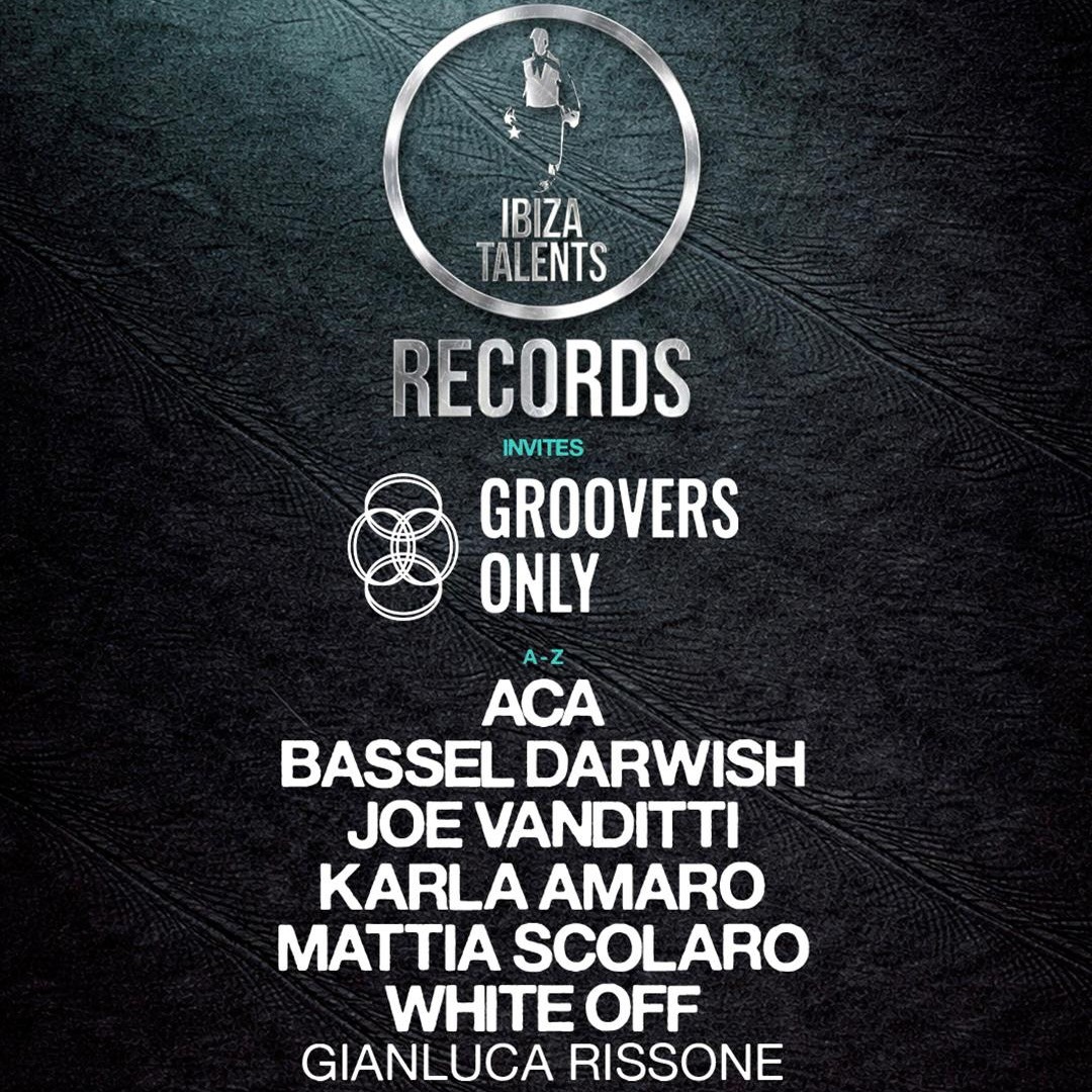 IBIZA TALENTS RECORDS invites GROOVERS ONLY w/ Joe Vanditti, ACA, Bassel Darwish, White Off image