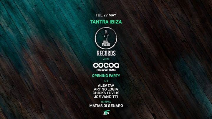 Cover for event: IBIZA TALENTS Opening Party w/ Joe Vanditti, Chicks Luv Us, Art No Logia