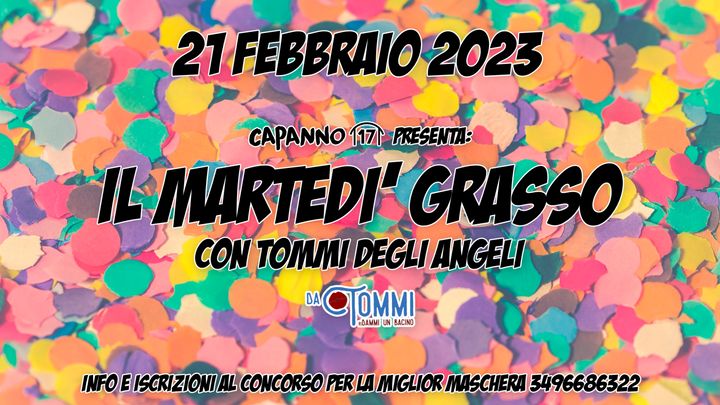 Cover for event: IL MARTEDI' GRASSO con Tommi Degli Angeli @Capanno17 - 21.02.23