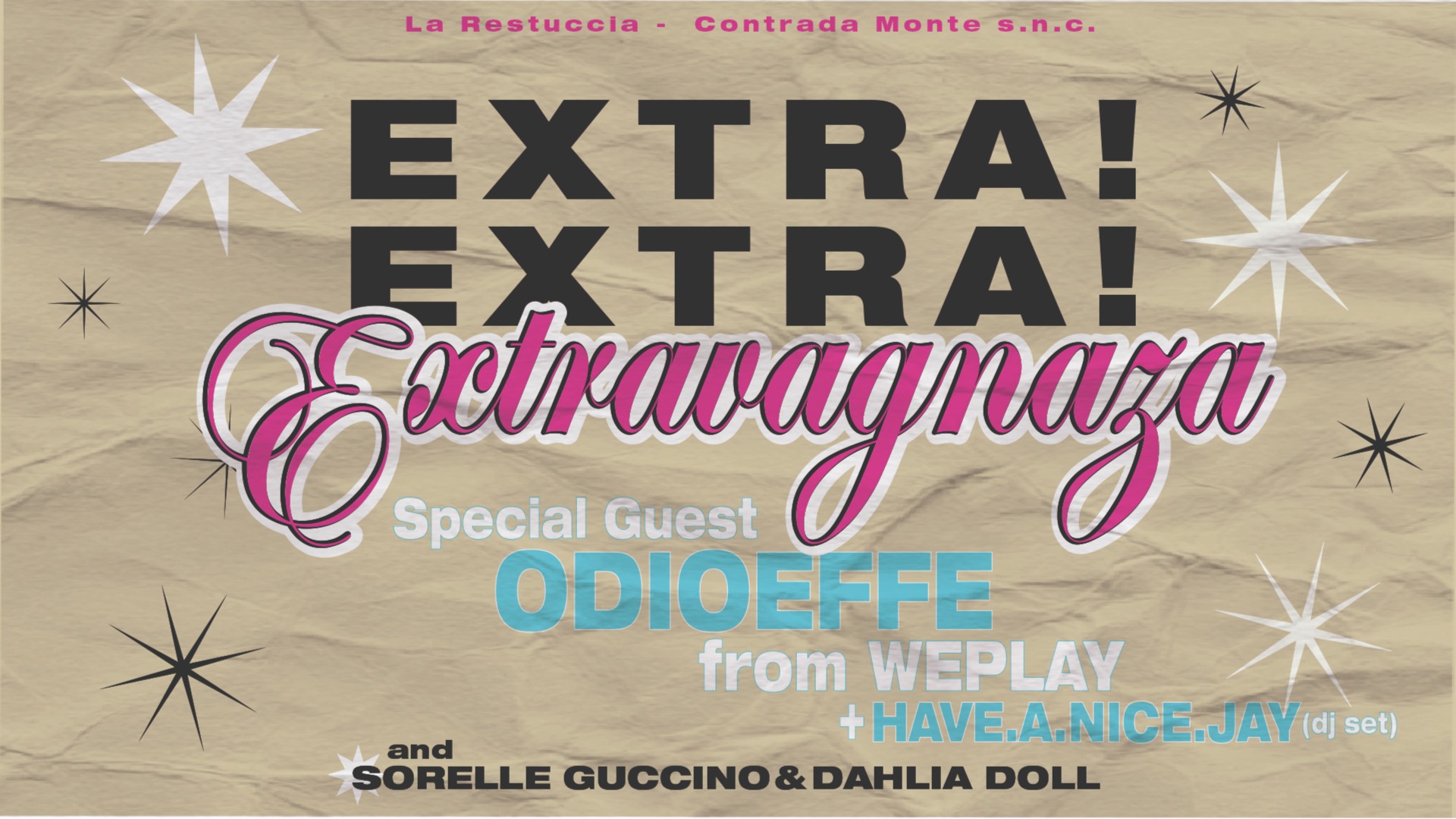 IL SABATO EXTRAVAGANZA con ODIOEFFE, HAVE.A.NICE.JAY DJ , Sorelle Guccino & Dahlia Doll & more