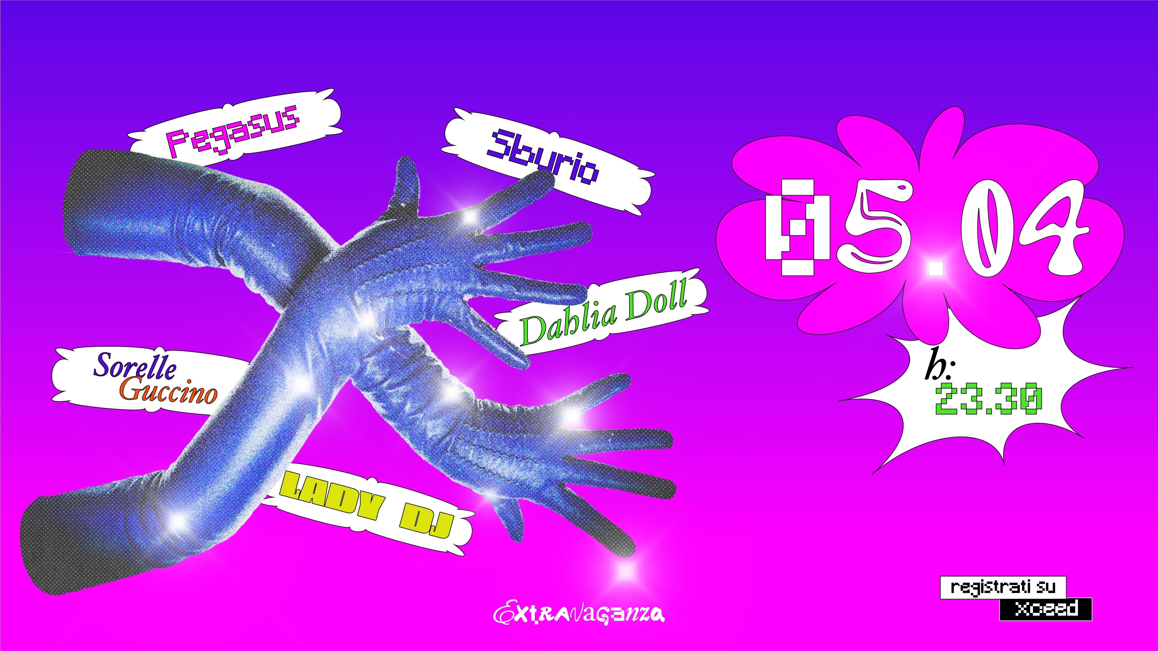 IL SABATO EXTRAVAGANZA con Sburio, Lady Dj , Sorelle Guccino, Dahlia Doll & more image