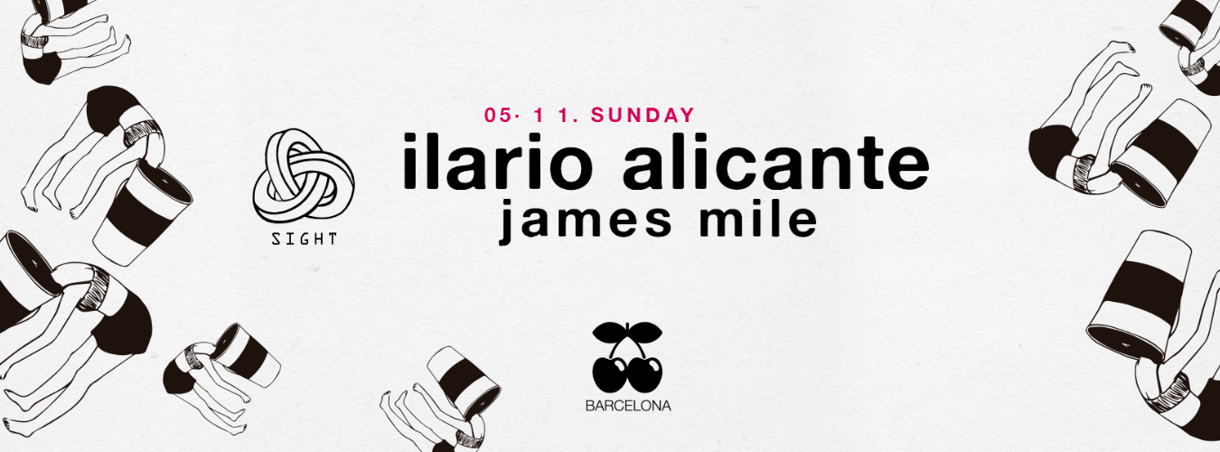 Ilario Alicante pres. by SIGHT image