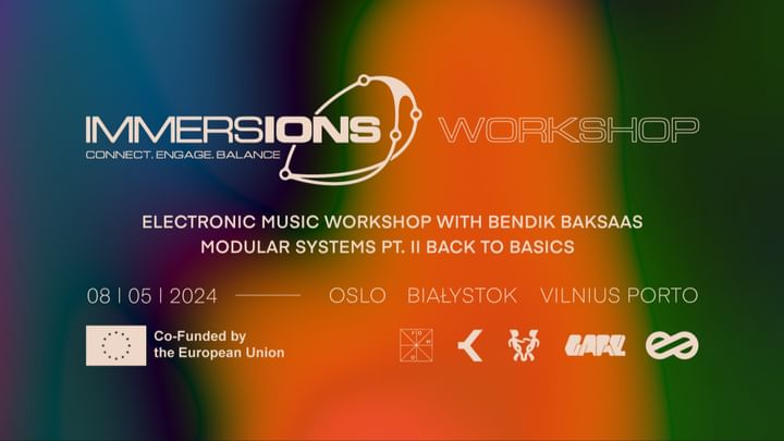 Cover for event: IMMERSIONS: Electronic music workshop with Bendik Baksaas (FREE!)
