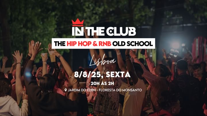 Cover for event: In The Club Hip Hop Old School & RnB | LISBOA
