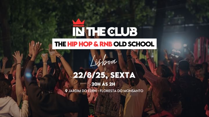 Cover for event: In The Club Hip Hop Old School & RnB | LISBOA