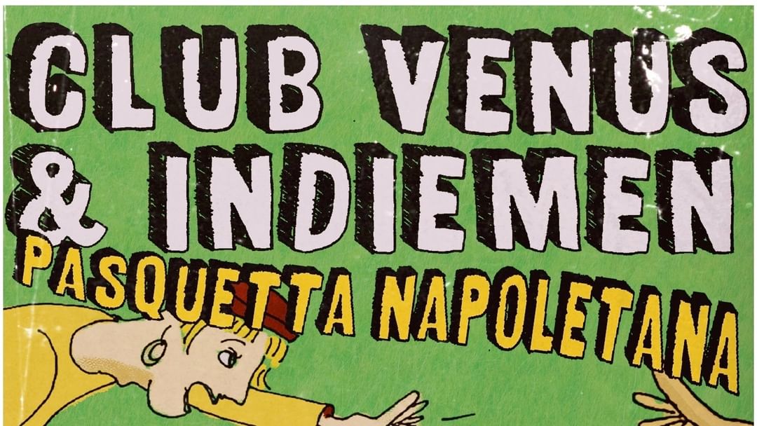Cartell de l'esdeveniment INDIEMEN & CLUB VENUS - Pasquetta Napoletana