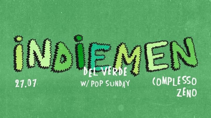 Cover for event: INDIEMEN - “Del Verde” w/ Pop Sunday