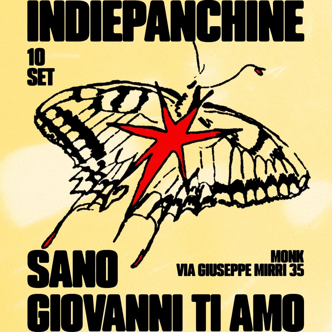 INDIEPANCHINE presenta: Giovanni Ti Amo + Sano