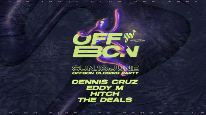 Cover for event: INPUT - OFF BCN Closing party 2023