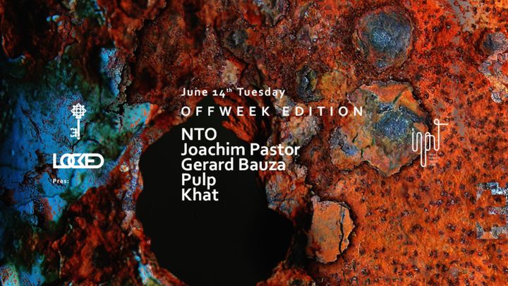 Cover for event: INPUT Off Week pres LOCKED with NTO & Joachim Pastor