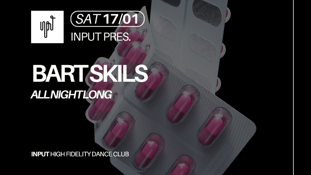 INPUT pres. BART SKILS All Night Long image