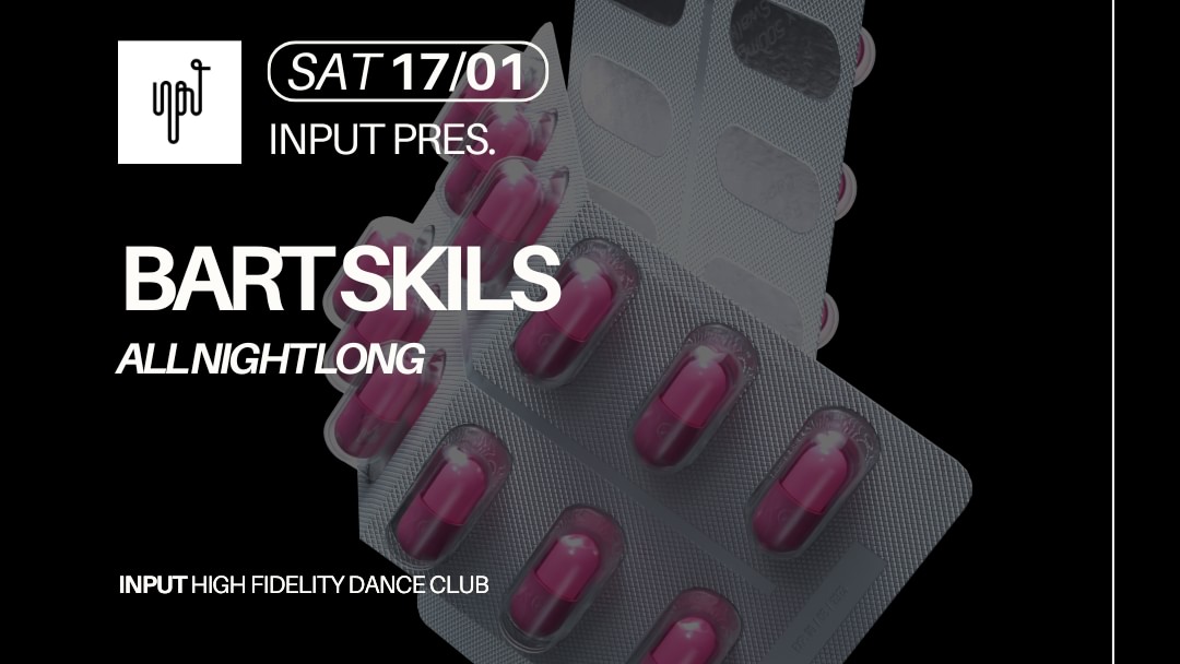 INPUT pres. BART SKILS All Night Long image