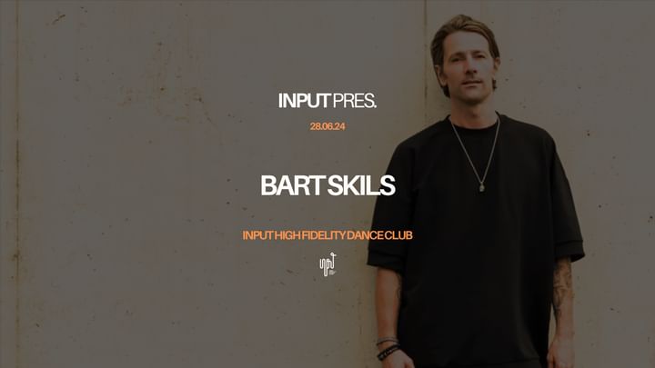 Cover for event: INPUT pres. BART SKILS