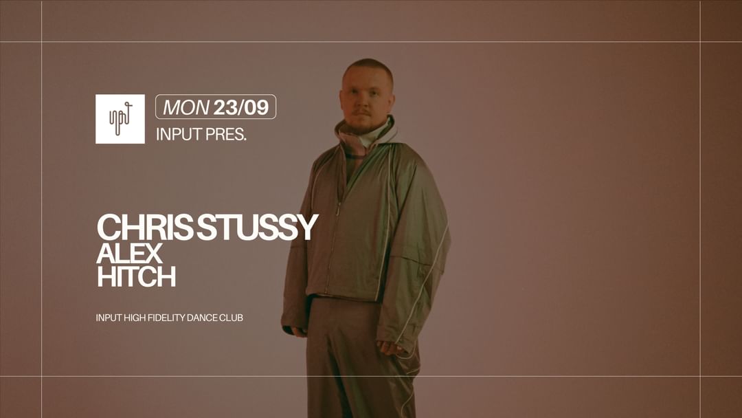 Cartel del evento INPUT pres. CHRIS STUSSY