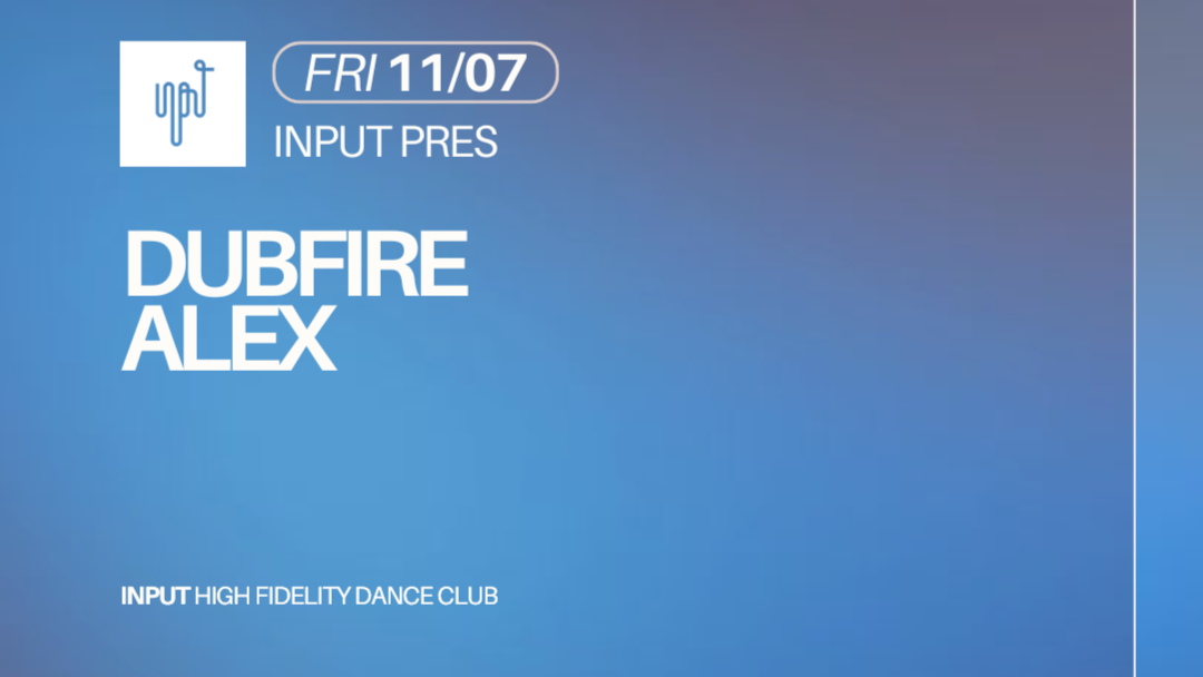 INPUT pres. DUBFIRE (4h Techno set) image