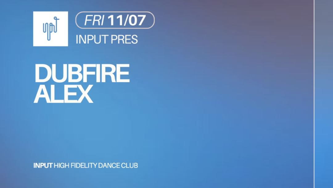 Cartel del evento INPUT pres. DUBFIRE (4h Techno set)