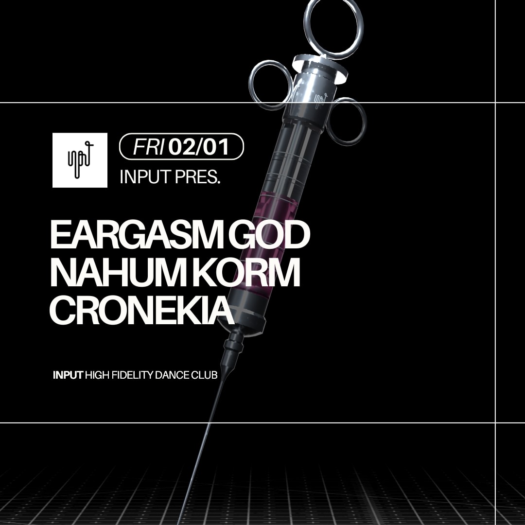 INPUT pres. EARGASM GOD image