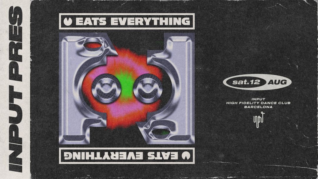 Cartell de l'esdeveniment INPUT pres. EATS EVERYTHING