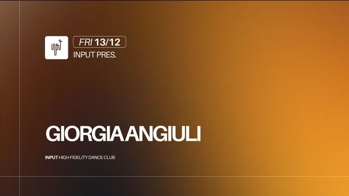 Cover for event: INPUT pres GIORGIA ANGIULI Live