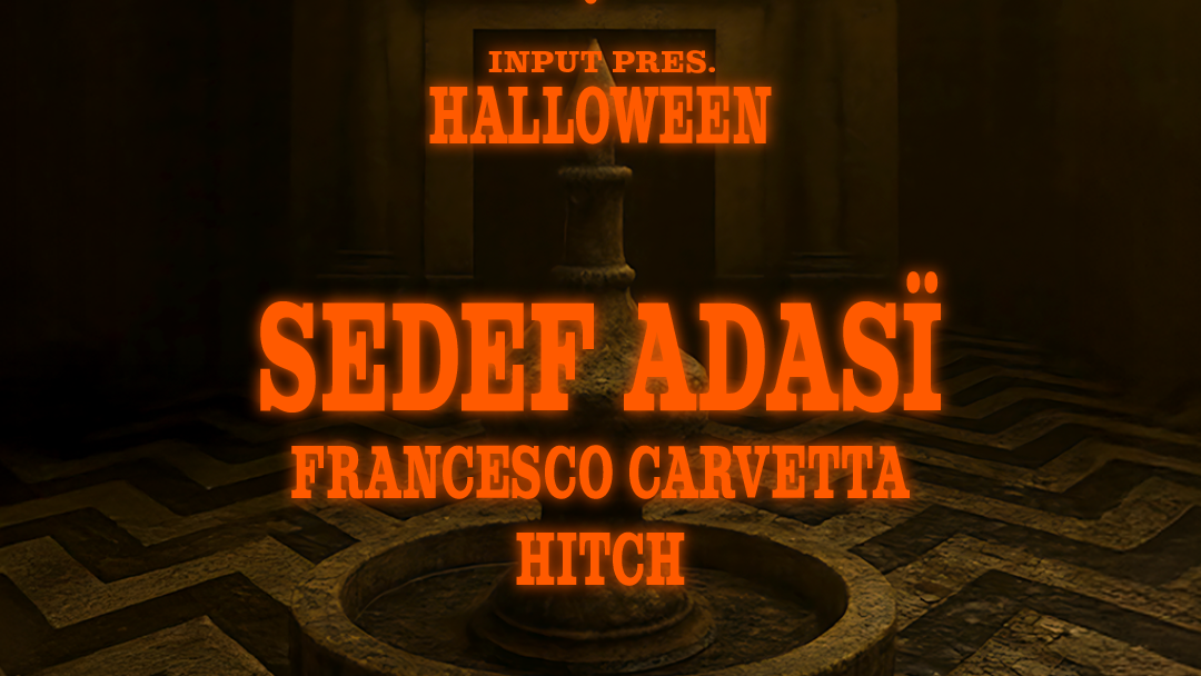 INPUT pres. HALLOWEEN with SEDEF ADASÏ image