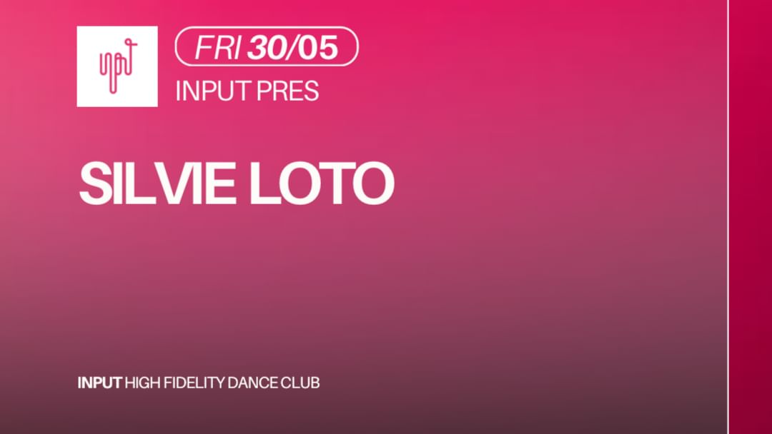 Copertina evento INPUT pres. SILVIE LOTO