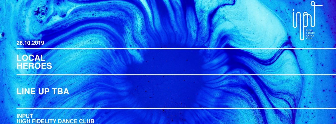Input presents Local Heroes