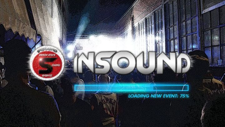 Cover for event: INSOUND EVENTZ  Info soon...