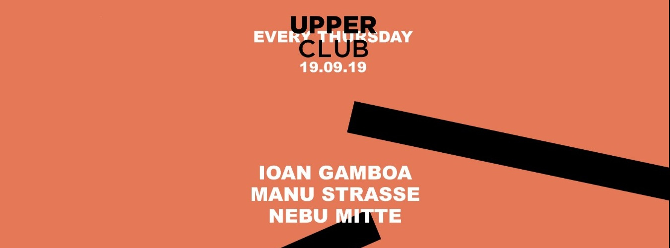 Ioan Gamboa . Manu Strasse . Nebu Mitte · Upper Club image