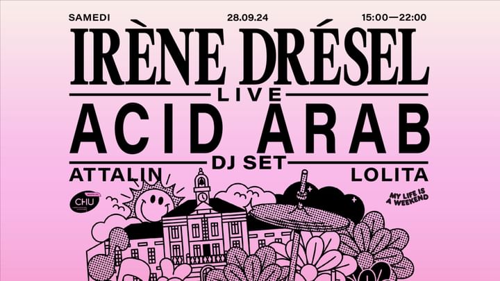 Cover for event: IRÈNE DRÉSEL + ACID ARAB • OPEN AIR • PARVIS DE LA COLOMBIÈRE, MONTPELLIER 