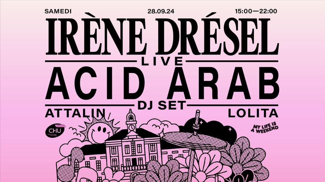 Cartel del evento IRÈNE DRÉSEL + ACID ARAB • OPEN AIR • PARVIS DE LA COLOMBIÈRE, MONTPELLIER 