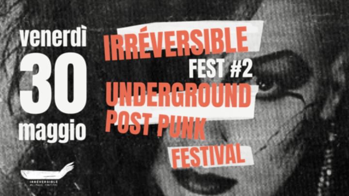 Cover for event: Irréversible Fest #2 - Underground Post-Punk Festival
