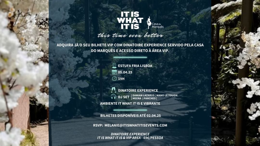 Copertina evento  IT IS WHAT IT IS x DÎNATOIRE EXPERIENCE at the Botanical Garden by CASA DO MARQUÊS & PARTY