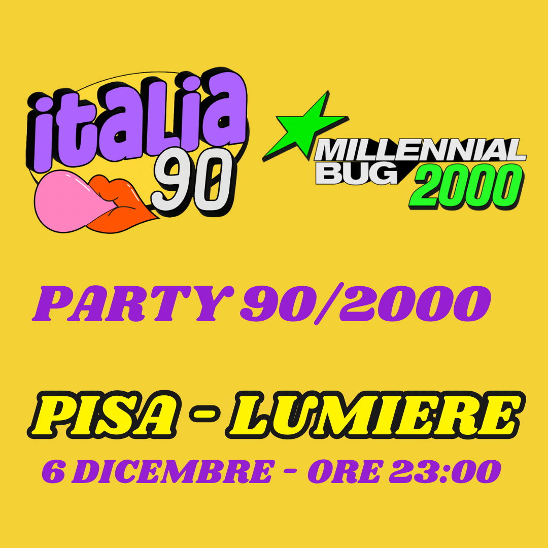 ITALIA 90 + MILLENIAL BUG PARTY 90/2000 PISA | DJ SET | LUMIERE 6 DICEMBRE image