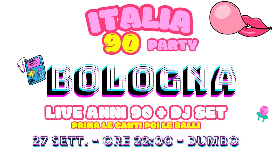 Cartell de l'esdeveniment ITALIA 90 party BOLOGNA a DUMBO - live anni 90 + dj set 