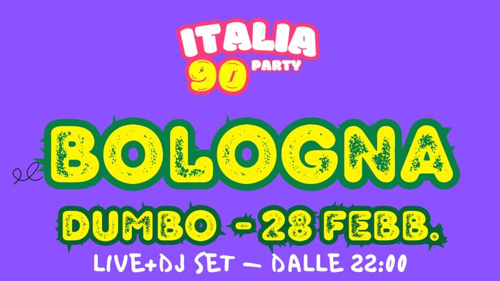 Cover for event: ITALIA 90 party BOLOGNA | LIVE + DJ SET A DUMBO | 28 FEBBRAIO