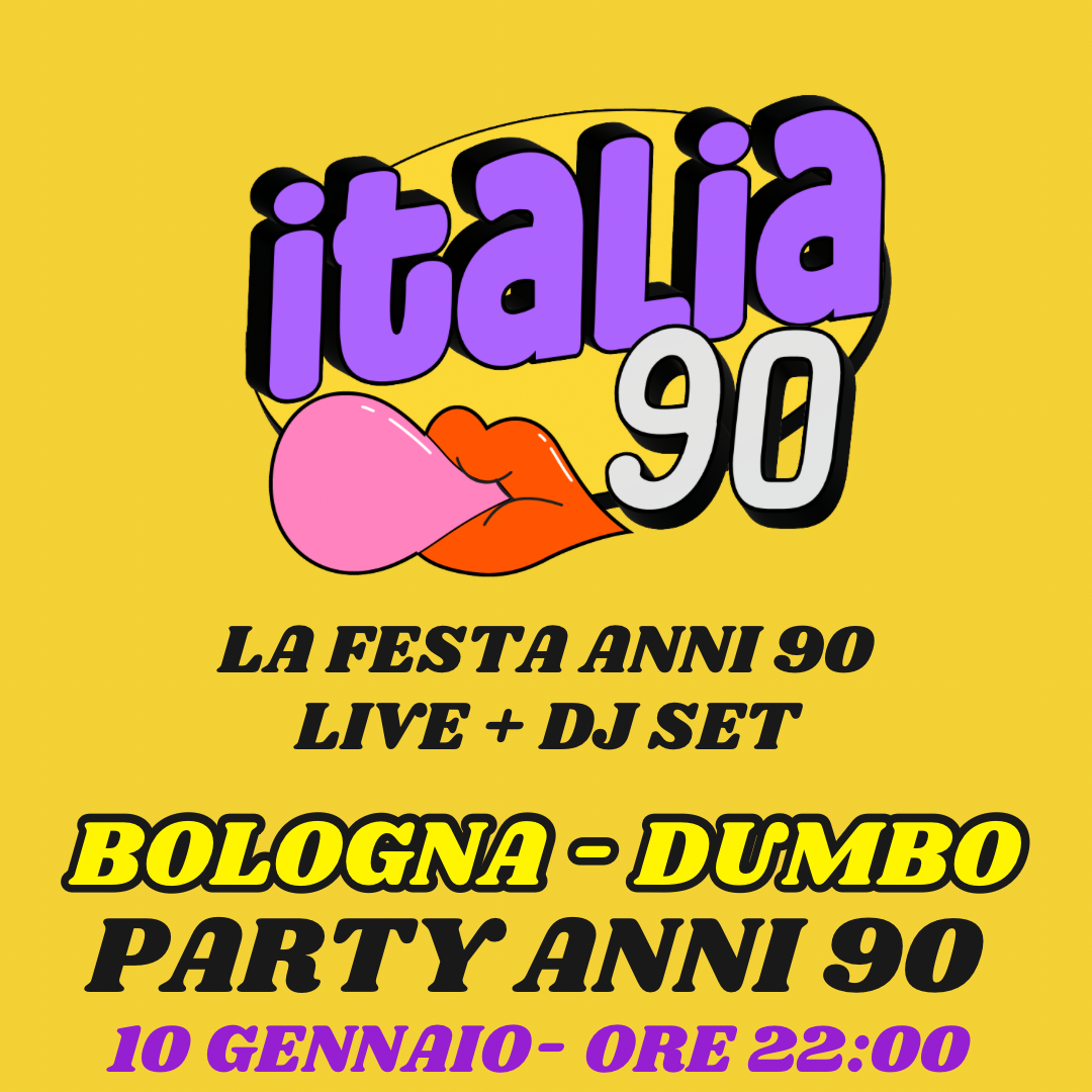 ITALIA 90 party BOLOGNA | LIVE + DJ SET A DUMBO | SABATO 10 GENNAIO | LA TUA FESTA ANNI 90 image